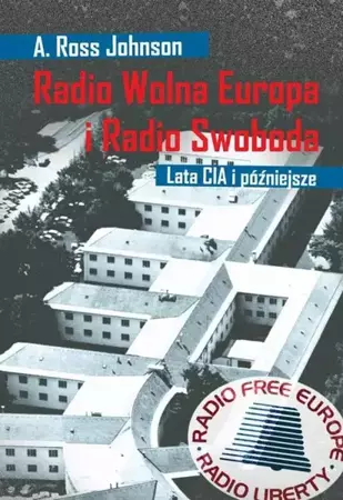 eBook Radio Wolna Europa i Radio Swoboda. Lata CIA i późniejsze - A. Ross Johnson epub mobi