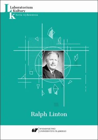 eBook Ralph Linton. Seria wydawnicza „Laboratorium Kultury” T. VII - Kamil Kozakowski