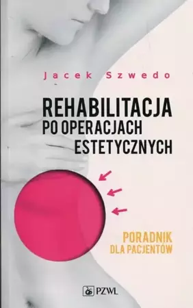 eBook Rehabilitacja po operacjach estetycznych - Jacek Szwedo mobi epub