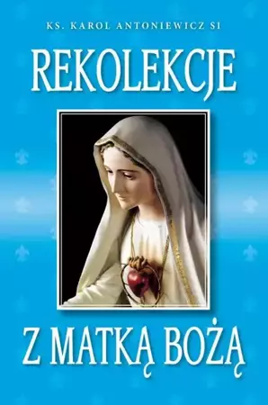 eBook Rekolekcje z Matką Bożą - Karol Antoniewicz mobi epub