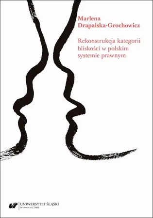 eBook Rekonstrukcja kategorii bliskości w polskim systemie prawnym - Marlena Drapalska-Grochowicz