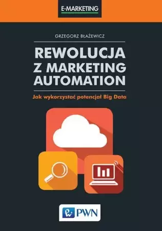 eBook Rewolucja z Marketing Automation - Grzegorz Błażewicz mobi epub