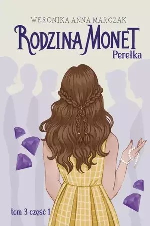 eBook Rodzina Monet. Perełka 1 (t.3) - Weronika Marczak epub mobi