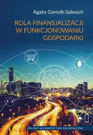 eBook Rola finansjalizacji w funkcjonowaniu gospodarki - Agata Gemzik-Salwach