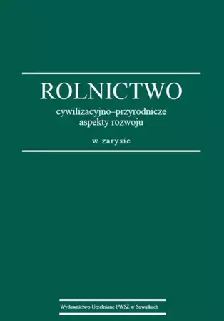 eBook Rolnictwo : cywilizacyjno-przyrodnicze aspekty rozwoju w zarysie - Stanisław Korzeniowski