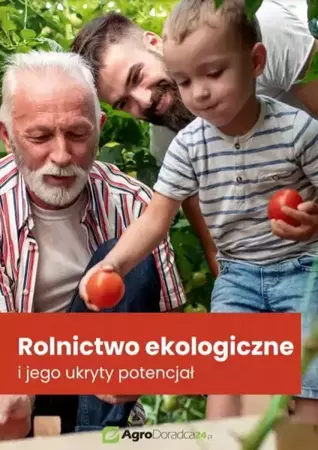 eBook Rolnictwo ekologiczne i jego ukryty potencjał - Praca zbiorowa