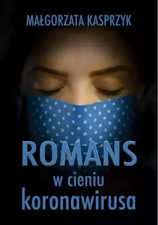 eBook Romans w cieniu koronawirusa - Małgorzata Kasprzyk mobi epub