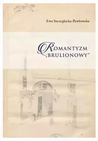 eBook Romantyzm brulionowy - Ewa Szczeglacka-Pawłowska