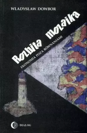 eBook Rozbita mozaika Ekonomia poza równaniami - Władysław Dowbor epub mobi