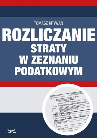 eBook Rozliczanie straty w zeznaniu podatkowym - Tomasz Krywan