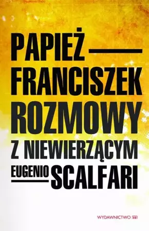 eBook Rozmowy z niewierzącym - Franciszek Papież epub mobi