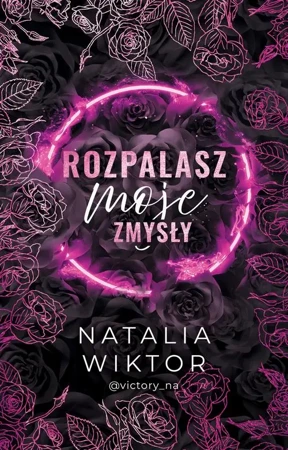 eBook Rozpalasz moje zmysły - Natalia Wiktor epub