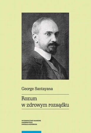 eBook Rozum w zdrowym rozsądku - George Santayana