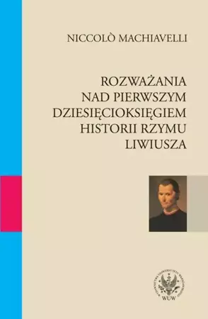 eBook Rozważania nad pierwszym dziesięcioksięgiem historii Rzymu Liwiusza - Niccolo Machiavelli