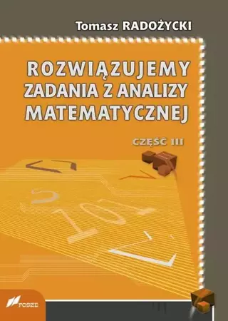 eBook Rozwiązujemy zadania z analizy matematycznej. Część 3 - Tomasz Radożycki