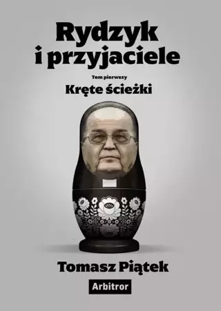 eBook Rydzyk i przyjaciele. Kręte ścieżki - Tomasz Piątek epub mobi