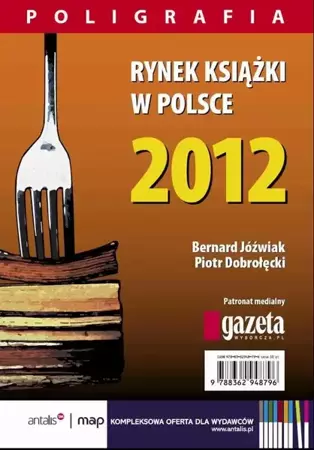 eBook Rynek książki w Polsce 2012. Poligrafia - Piotr Dobrołęcki