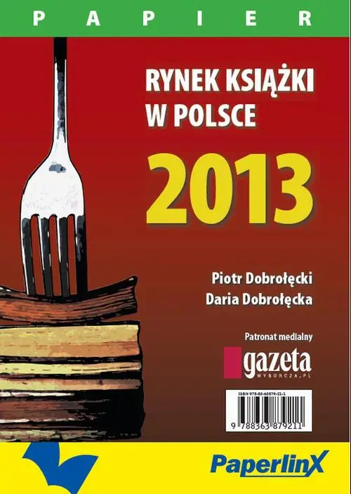 eBook Rynek książki w Polsce 2013. Papier - Piotr Dobrołęcki