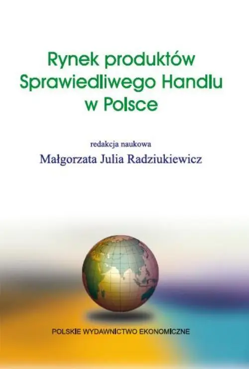 eBook Rynek produktów Sprawiedliwego Handlu w Polsce - Małgorzata Julia Radziukiewicz