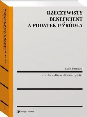 eBook Rzeczywisty beneficjent a podatek u źródła - Błażej Kuźniacki