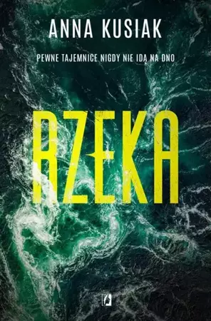 eBook Rzeka. Żywioły Podkarpacia. Tom 1 - Anna Kusiak mobi epub