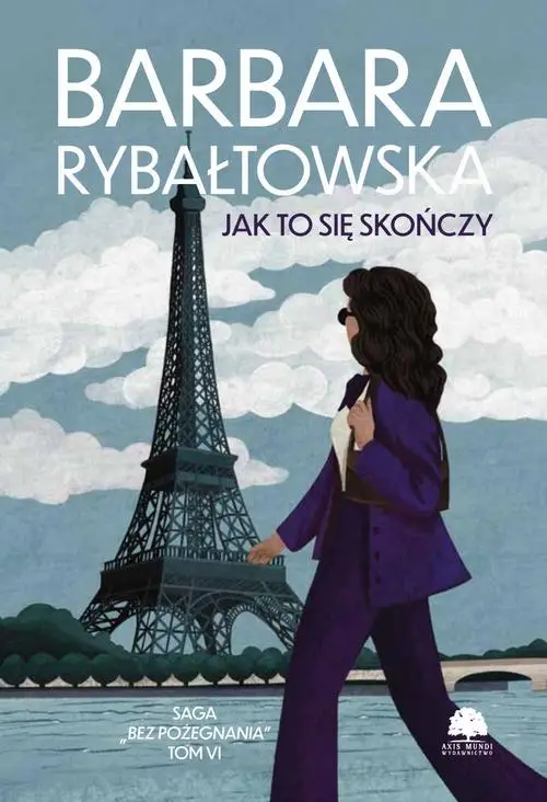 eBook Saga BEZ POŻEGNANIA. Tom 6. Jak to się skończy - Barbara Rybałtowska mobi epub