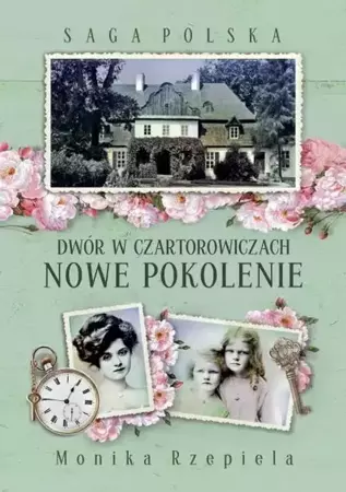 eBook Saga Polska Dwór w Czartorowiczach Tom 2 Nowe pokolenie - Monika Rzepiela mobi epub