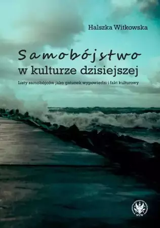 eBook Samobójstwo w kulturze dzisiejszej - Halszka Witkowska mobi epub