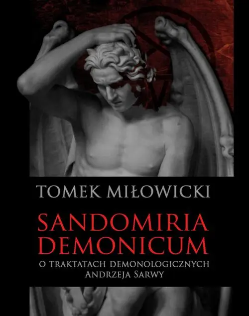 eBook Sandomiria Demonicum. O traktatach demonologicznych Andrzeja Sarwy - Tomek Miłowicki epub