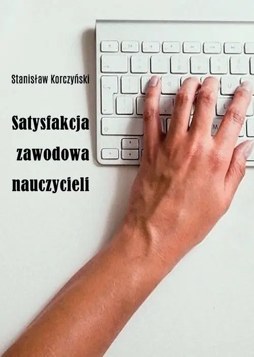 eBook Satysfakcja zawodowa nauczycieli - Stanisław Korczyński