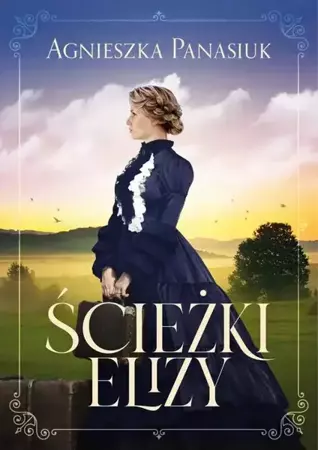 eBook Ścieżki Elizy - Agnieszka Panasiuk epub mobi