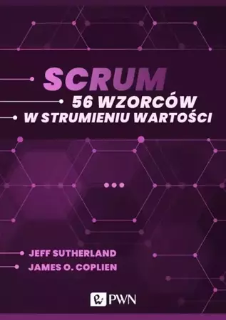 eBook Scrum. 56 wzorców w strumieniu wartości (ebook) - Jeff Sutherland mobi epub