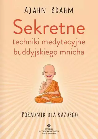 eBook Sekretne techniki medytacyjne buddyjskiego mnicha. Poradnik dla każdego - Ajahn Brahm epub mobi