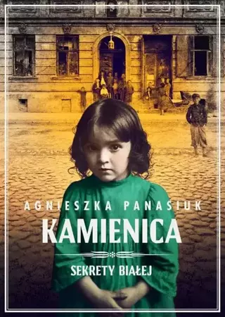 eBook Sekrety Białej. Kamienica tom 1 - Agnieszka Panasiuk mobi epub