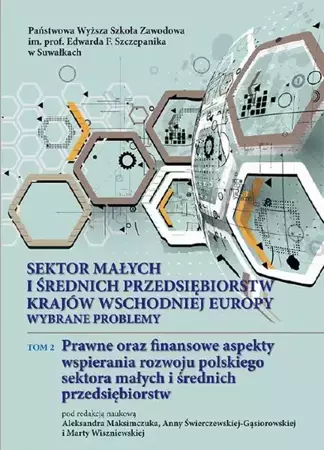 eBook Sektor małych i średnich przedsiębiorstw krajów wschodniej Europy: wybrane problemy. T. 2. Prawne oraz finansowe aspekty wspierania rozwoju polskiego sektora małych i średnich przedsiębiorstw - Aleksander Maksimczuk