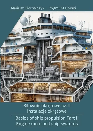 eBook Siłownie okrętowe cz. II Instalacje okrętowe/ Basics of ship propulsion Part II Engine room and ship systems - Mariusz Giernalczyk