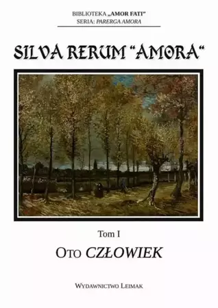 eBook Silva Rerum „Amora”. T. 1: Oto człowiek - Kamil M. Wieczorek