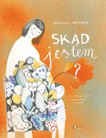 eBook Skąd jestem? - Agnieszka Kacprzyk