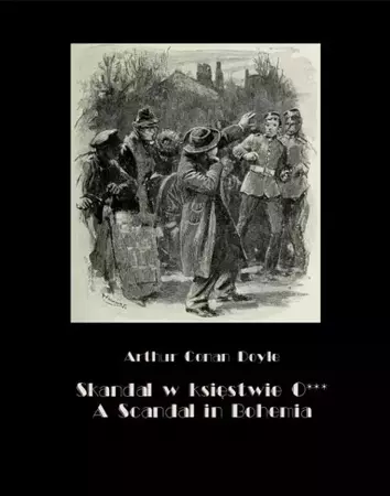 eBook Skandal w księstwie O***. A Scandal in Bohemia - Arthur Conan Doyle epub mobi