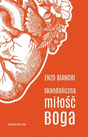 eBook Skandaliczna miłość Boga - Enzo Bianchi epub