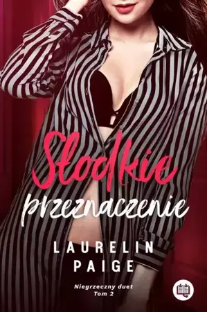 eBook Słodkie przeznaczenie. Niegrzeczny duet. Tom 2 - Paige Laurelin mobi epub