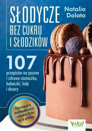 eBook Słodycze bez cukru i słodzików - Natalia Dolata epub mobi