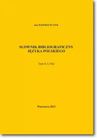 eBook Słownik bibliograficzny języka polskiego Tom 4 (L-Nić) - Jan Wawrzyńczyk