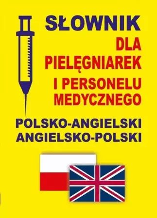 eBook Słownik dla pielęgniarek i personelu medycznego polsko-angielski angielsko-polski - Praca zbiorowa