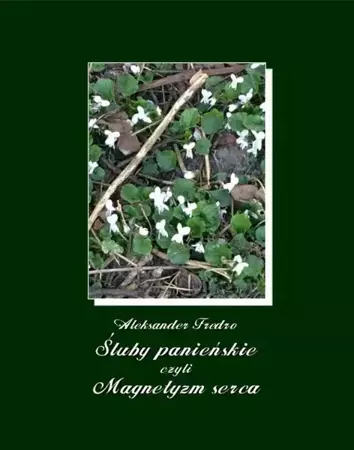 eBook Śluby panieńskie, czyli Magnetyzm serca - Aleksander Fredro mobi epub