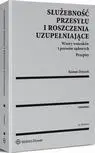 eBook Służebność przesyłu i roszczenia uzupełniające. Wzory wniosków i pozwów sądowych. Przepisy - Roman Dziczek