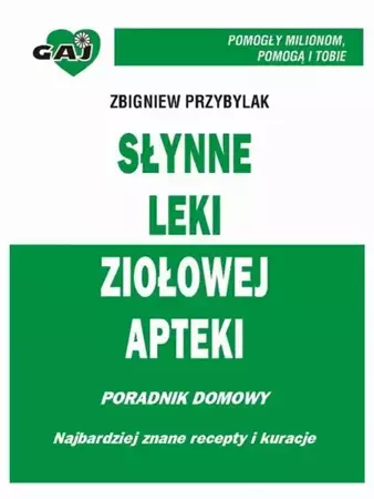 eBook Słynne Leki Ziołowej Apteki - Zbigniew Przybylak epub mobi