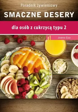 eBook Smaczne desery dla osób z cukrzycą typu 2 - Joanna Giza