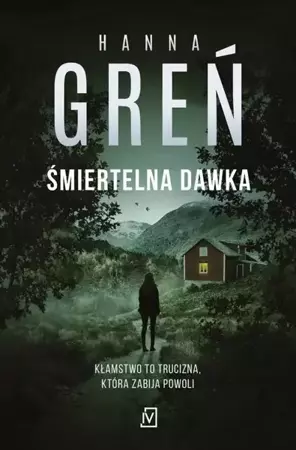 eBook Śmiertelna dawka - Hanna Greń mobi epub