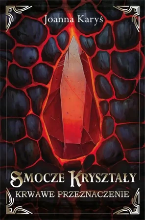 eBook Smocze kryształy. Krwawe przeznaczenie - Tom 2 - Joanna Karyś mobi epub